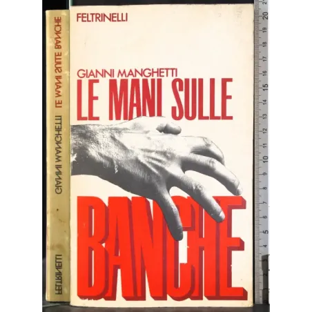 Le mani sulle banche