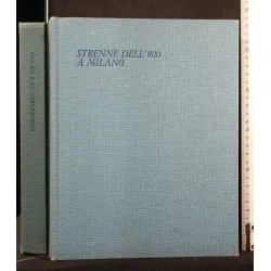 STRENNE DELL'800 A MILANO