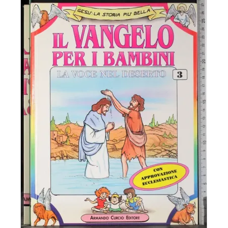Il Vangelo per i bambini 3. La voce nel deserto