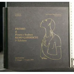 PREMIO DI PITTURA E SCULTURA REMO GARDESCHI 5 EDIZIONE MONCIONI