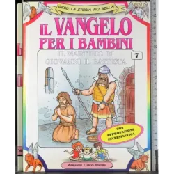 Il Vangelo per i bambini 7. Il martirio di Giovanni Il Battista