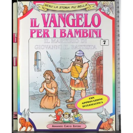 Il Vangelo per i bambini 7. Il martirio di Giovanni Il Battista