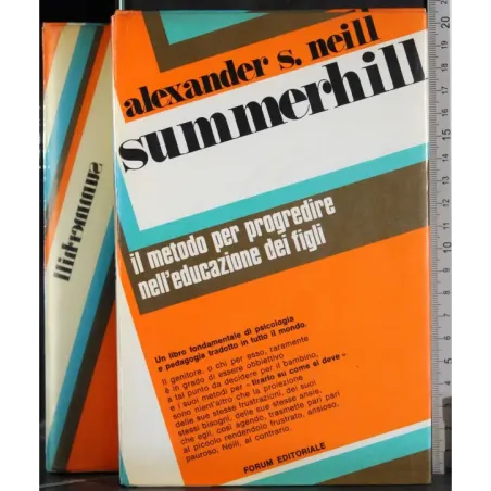 Summerhill. Il metodo per progredire nell'educazione dei figli
