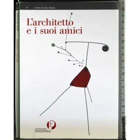L'architetto e i suoi amici