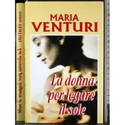 La donna per legare il sole