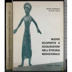 Nuove scoperte e acquisizioni nell'etruria meridionale