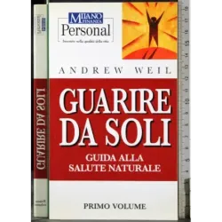 Guarire da soli. Vol 1