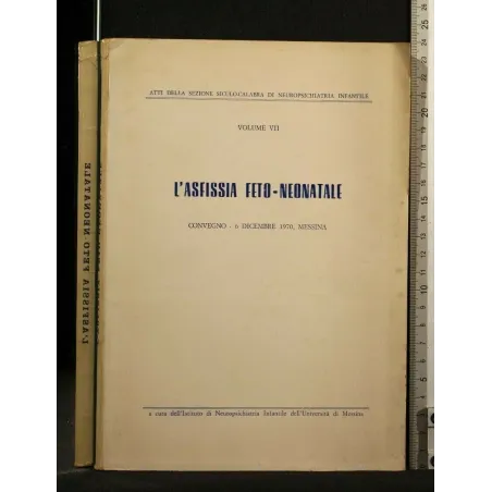 L'ASFISSIA FETO-NEONATALE VOL VII