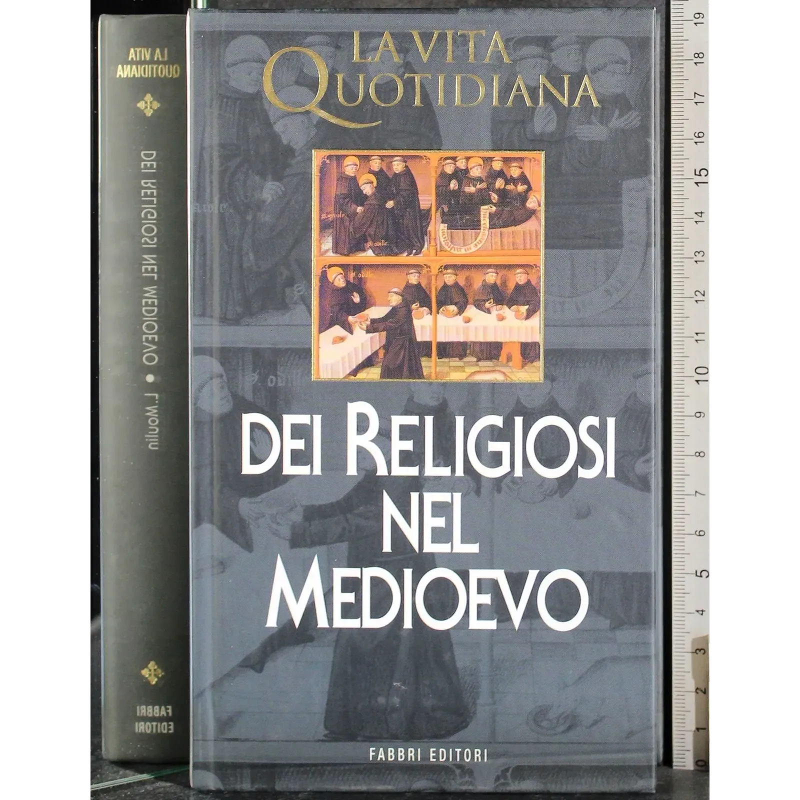 La Vita Quotidiana. Dei religiosi nel Medioevo