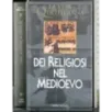La Vita Quotidiana. Dei religiosi nel Medioevo