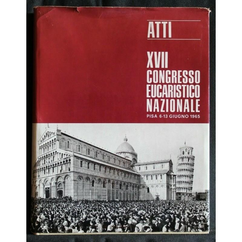 ATTI XVII CONGRESSO EUCARISTICO NAZIONALE