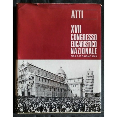 ATTI XVII CONGRESSO EUCARISTICO NAZIONALE