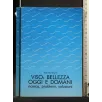 VISO: BELLEZZA OGGI E DOMANI!
