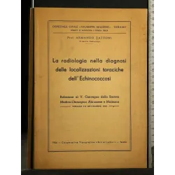 LA RADIOLOGIA NELLA DIAGNOSI DELLE LOCALIZZAZIONI TORACICHE