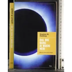 Dal Big Bang ai buchi neri