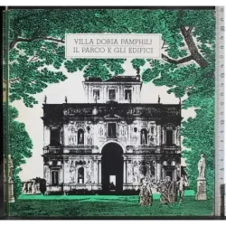 Villa Doria Pamphilj. Il parco e gli edifici