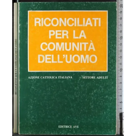 Riconciliati per la comunità dell'uomo