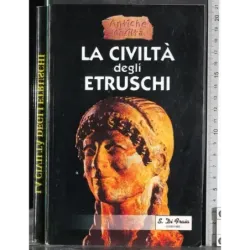La civiltà degli etruschi