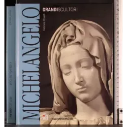 Grandi scultori. Michelangelo