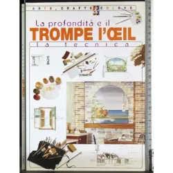 La profondità e il trompe l'oeil. La tecnica