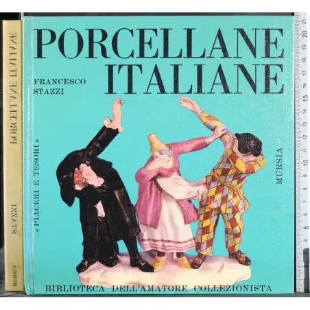 Piaceri e tesori. Porcellane italiane