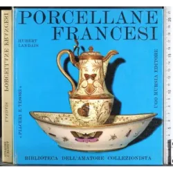 Piaceri e tesori. Porcellane francesi