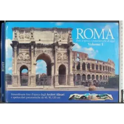 Roma. Foto d'epoca e panoramiche di oggi. Vol 1