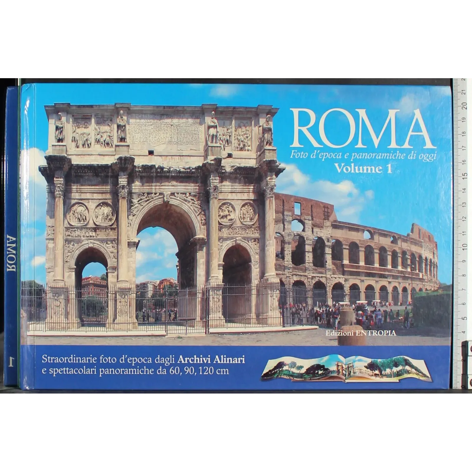 Roma. Foto d'epoca e panoramiche di oggi. Vol 1