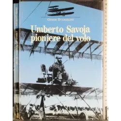 Umberto Savoja. Pionere del volo