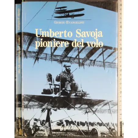 Umberto Savoja. Pionere del volo