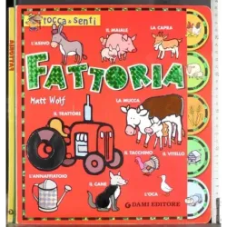 Tocca & Senti. Fattoria