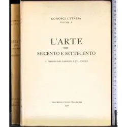 Conosci l'Italia 10. Arte nel Seicento e Settecento