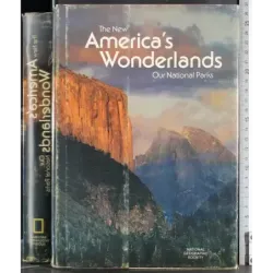 The New America's Wonderlands. Our National Parks