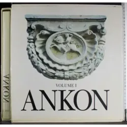Ankon. Una civiltà tra Oriente ed Europa. Vol 1