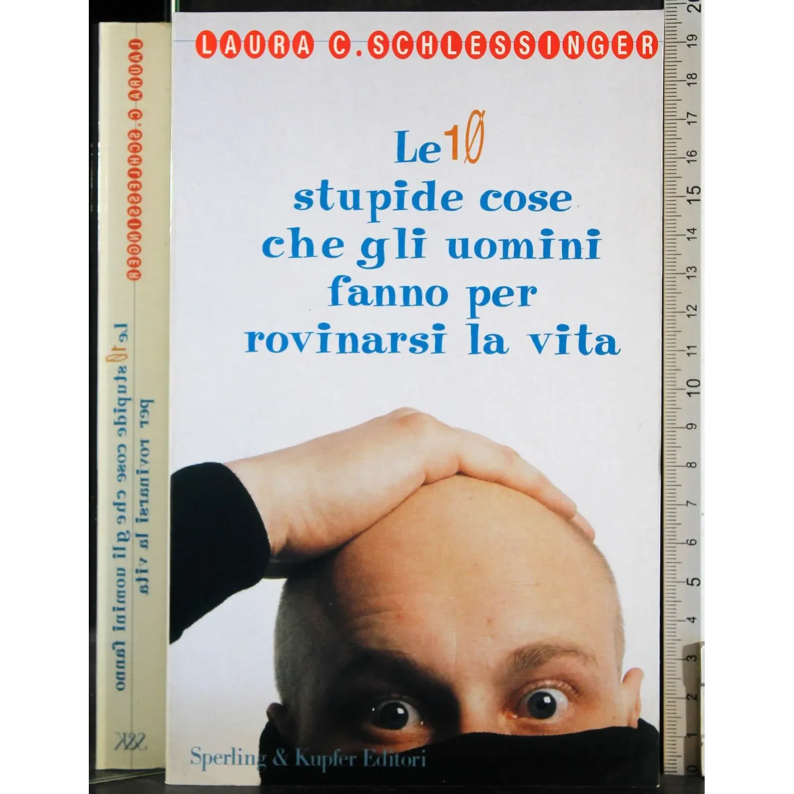 Stupide cose che uomini fanno per rovinarsi la vita