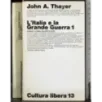 L'Italia e la Grande Guerra. Vol 1-2