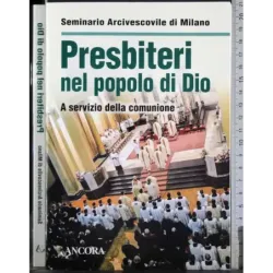 Presbiteri nel popolo di Dio. Seminario di Venegono