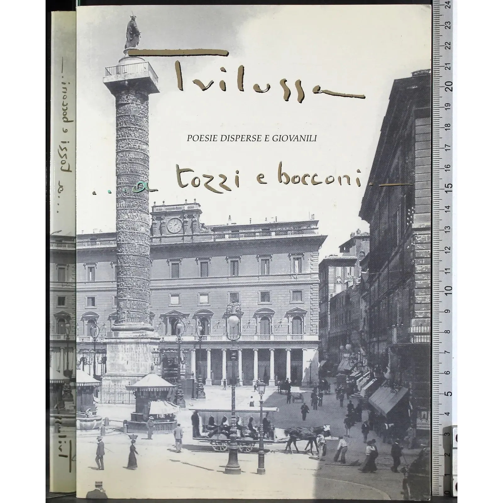 …A tozzi e bocconi. Poesie disperse e giovanili