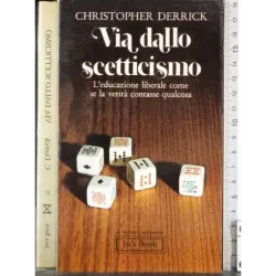 Via dallo scetticismo