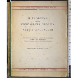 Il problema della conoscenza storica. Arte e linguaggio Vol 1