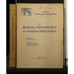 LA MEDICINA PSICOSOMATICA IN OTORINOLARINGOLOGIA