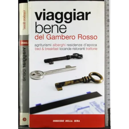 Viaggiar bene del Gambero Rosso. 2006