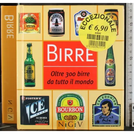 Birre. Oltre 300 birre da tutto il Mondo