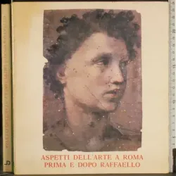 Aspetti dell'arte a Roma prima e dopo Raffaello