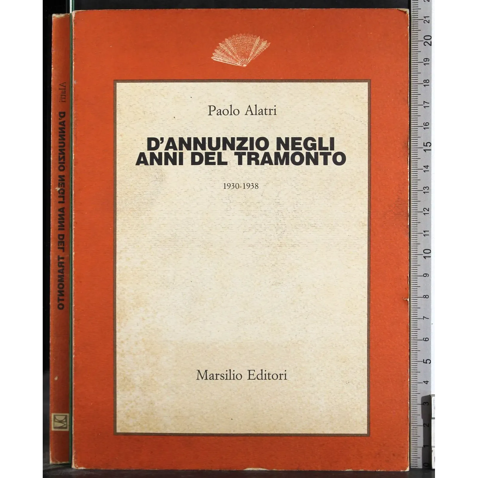D'Annunzio negli anni del tramonto. 1930-1938