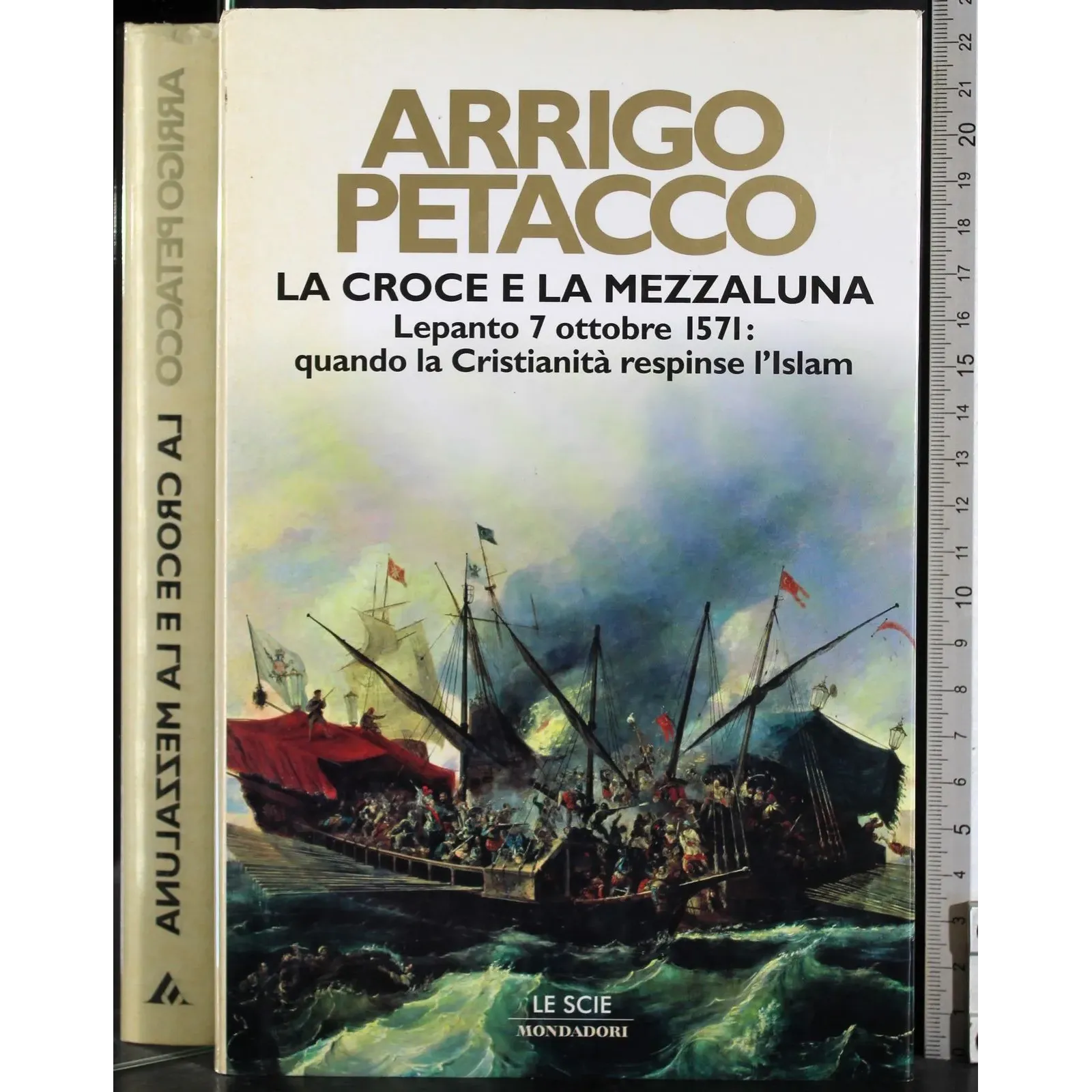 La croce e la mezzaluna. Lepanto 7 ottobre 1571