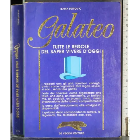 Galateo. Tutte le regole del saper vivere d'oggi