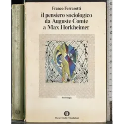 Pensiero sociologico da Auguste Comte a Max Horkheimer