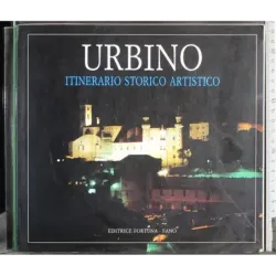 Urbino. Itinerario storico artistico