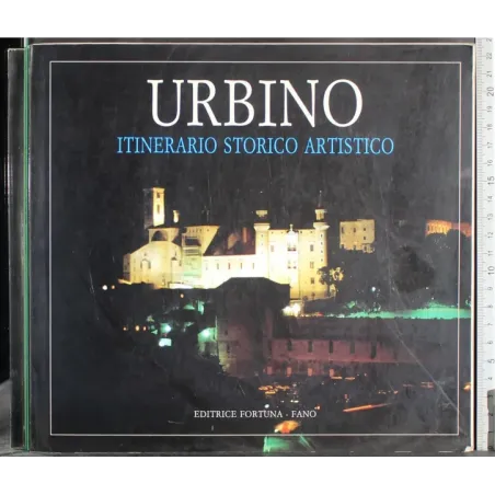 Urbino. Itinerario storico artistico